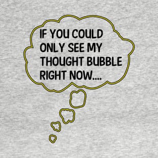 My Thought Bubble (Light B/G) T-Shirt